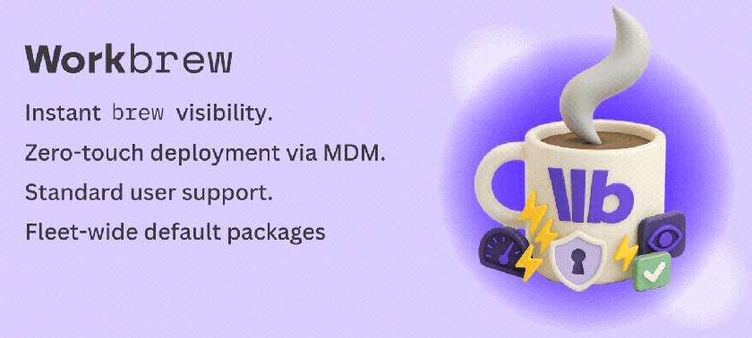 Image of a cup with the Workbrew logo and some icons, with the text: "Workbrew Free: Instant brew visibility, Zero-touch deployment with MDM, Standard user support, Fleet-wide default Packages and a link to workbrew.com/free